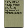 Fuzzy Lattice Neural Model and Fuzzy Equivalance Relation Model door Kalamani Duraisamy