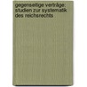 Gegenseitige Verträge: Studien zur Systematik des Reichsrechts door Krahmer Horst