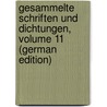 Gesammelte Schriften Und Dichtungen, Volume 11 (German Edition) by Wagner Richard