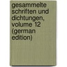 Gesammelte Schriften Und Dichtungen, Volume 12 (German Edition) door Wagner Richard