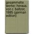 Gesammelte Werke: Heraus. Von R. Baltzer, 1885 (German Edition)