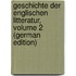 Geschichte Der Englischen Litteratur, Volume 2 (German Edition)