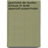 Geschichte Der Familien Scheuss Im Lande Appenzell-ausserrhoden door Gottlieb Buechler