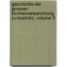 Geschichte Der Grossen Kirchenversammlung Zu Kostnitz, Volume 3 door Kaspar Royko
