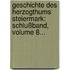 Geschichte Des Herzogthums Steiermark: Schlußband, Volume 8...