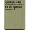 Geschichte Des Römischen Rechts Bis Auf Justinian, Volume 1... door Ferdinand Walter