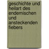 Geschichte Und Heilart Des Endemischen Und Ansteckenden Fiebers by Roberta Jackson