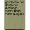 Geschichte der Deutschen Dichtung: vierter Band, vierte Ausgabe door G[Eorg] G[Ottfried] Gervinus