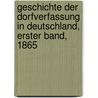 Geschichte der Dorfverfassung in Deutschland, Erster Band, 1865 door Georg Ludwig Von Maurer