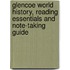 Glencoe World History, Reading Essentials and Note-Taking Guide