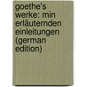 Goethe's Werke: Min Erläuternden Einleitungen (German Edition) by Lenglet Dufresnoy Nicolas