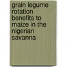 Grain legume rotation benefits to maize in the Nigerian savanna door Ado Yusuf