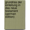 Grundriss der Einleitung in das Neue Testament (German Edition) door Langen Joseph