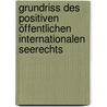 Grundriss des positiven öffentlichen internationalen Seerechts door Bischof Hermann