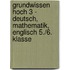 Grundwissen hoch 3 - Deutsch, Mathematik, Englisch 5./6. Klasse