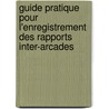 Guide pratique pour l'enregistrement des rapports inter-arcades by Marc Farré