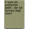 H Resie Als Politisches Delikt - Der Fall Farinata Degli Uberti by Marina Deco