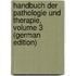 Handbuch Der Pathologie Und Therapie, Volume 3 (German Edition)