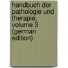 Handbuch Der Pathologie Und Therapie, Volume 3 (German Edition) by August Wunderlich Carl