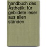 Handbuch Des Ästhetik: Für Gebildete Leser Aus Allen Ständen by Johann August Eberhard