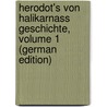 Herodot's Von Halikarnass Geschichte, Volume 1 (German Edition) door Schu
