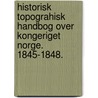 Historisk topograhisk Handbog over Kongeriget Norge. 1845-1848. by Jens Edvard Kraft