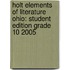Holt Elements Of Literature Ohio: Student Edition Grade 10 2005