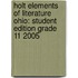 Holt Elements Of Literature Ohio: Student Edition Grade 11 2005