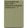 Iconographie Der Land- Und S Sswasser-Mollusken Volume Bd 4 - 7 by Wilhelm Kobelt