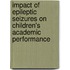 Impact Of Epileptic Seizures On Children's Academic Performance