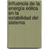 Influencia de la Energía Eólica en la Estabilidad del Sistema