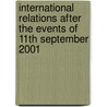 International Relations After the Events of 11th September 2001 by Taiseer Massarwah