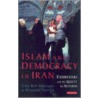 Islam And Democracy In Iran: Eshkevari And The Quest For Reform by Ziba Mir-Hosseini