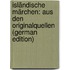 Isländische Märchen: Aus Den Originalquellen (German Edition)