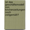 Ist das Geschäftsmodell von Kirchenzeitungen noch zeitgemäß? by Rebecca Weber
