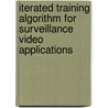 Iterated Training Algorithm For Surveillance Video Applications door Ferdin Joe John Joseph