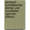 Jahrbuch Schwäbischer Dichter Und Novellisten (German Edition) door Zimmermann Wilhelm