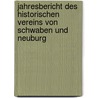 Jahresbericht Des Historischen Vereins Von Schwaben Und Neuburg door Augsburg Historischer Verein FüR. Schwaben Und Neuburg