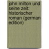John Milton Und Seine Zeit: Historischer Roman (German Edition) door Ring Max
