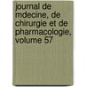Journal De Mdecine, De Chirurgie Et De Pharmacologie, Volume 57 door dicales Soci T. Royale