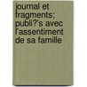 Journal Et Fragments; Publi?'s Avec L'Assentiment de Sa Famille door Eug nie De Gu rin