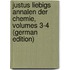 Justus Liebigs Annalen Der Chemie, Volumes 3-4 (German Edition)