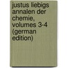 Justus Liebigs Annalen Der Chemie, Volumes 3-4 (German Edition) door Liebig Justus