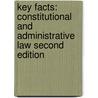 Key Facts: Constitutional and Administrative Law Second Edition door Rachel Reeves