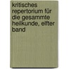 Kritisches Repertorium für die Gesammte Heilkunde, elfter Band by Unknown