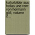Kulturbilder Aus Hellas Und Rom: Von Hermann Göll, Volume 2...