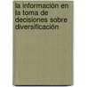 La información en la toma de decisiones sobre diversificación door Silvia Blanco Rojas