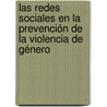 Las Redes Sociales en la Prevención de la Violencia de Género by Melisa Lorena Aguirre