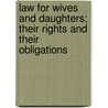 Law for Wives and Daughters; Their Rights and Their Obligations by Henry Wynans Jessup