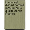 Le concept d'Ecart comme mesure de la qualité de vie infantile door Pierre Missotten